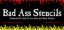 Bad Ass Stencils